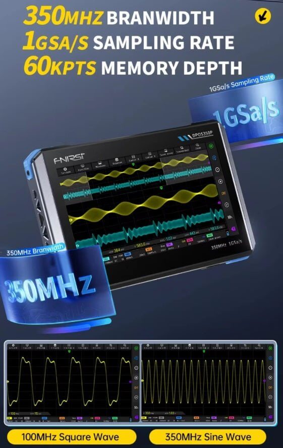 FNIRSI DPOS350P tablet oscilloscope showing 350MHz bandwidth, 1GS/s sampling rate, and 60kpts memory depth with waveforms.