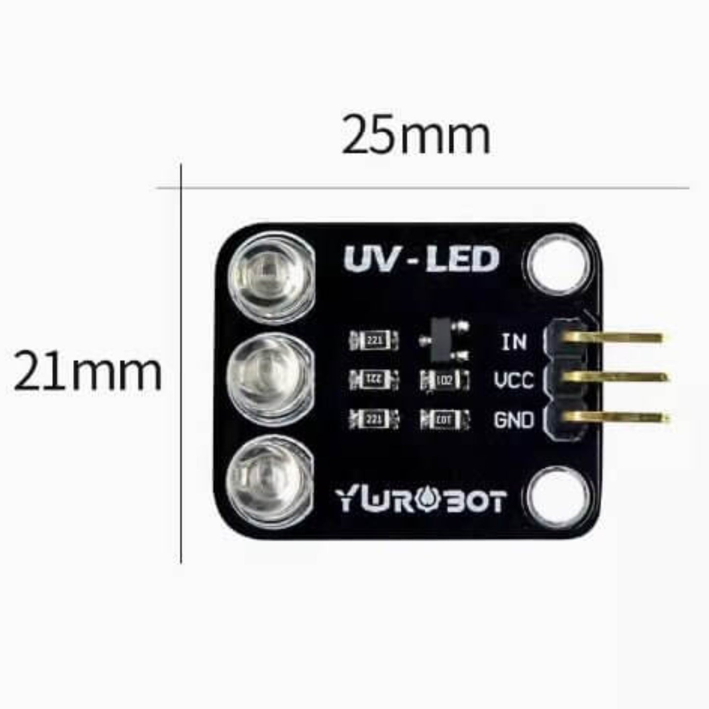 YURobot UV LED Module for Arduino, showing 25mm x 21mm dimensions with IN VCC GND pins for easy connection.