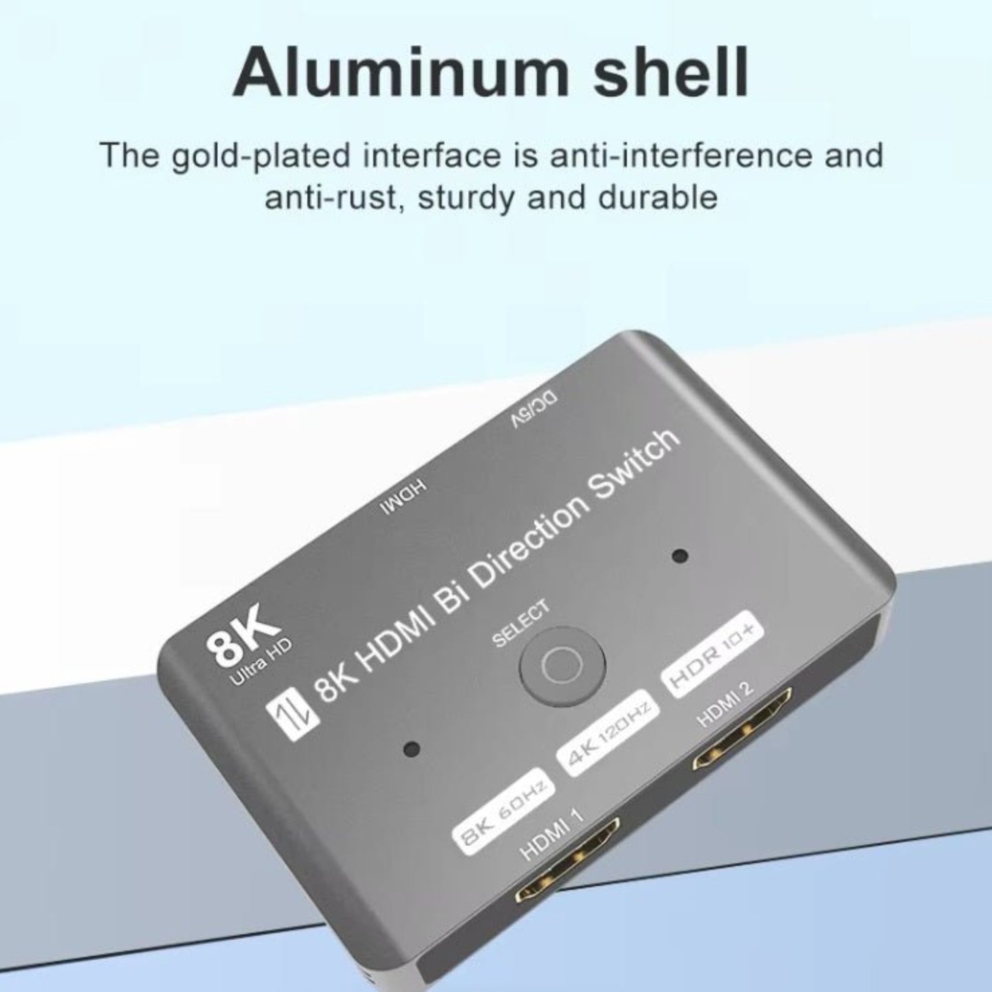 8K HDMI Bi-Directional Switch with aluminum shell, gold-plated interface for durability and anti-interference.